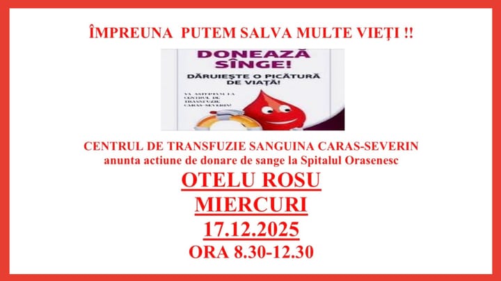 Adevărații eroi: Centrul de Transfuzie Sanguină Caraș-Severin organizează o acțiune de donare de sânge la Spitalul Oțelu Roșu, pe 17 decembrie